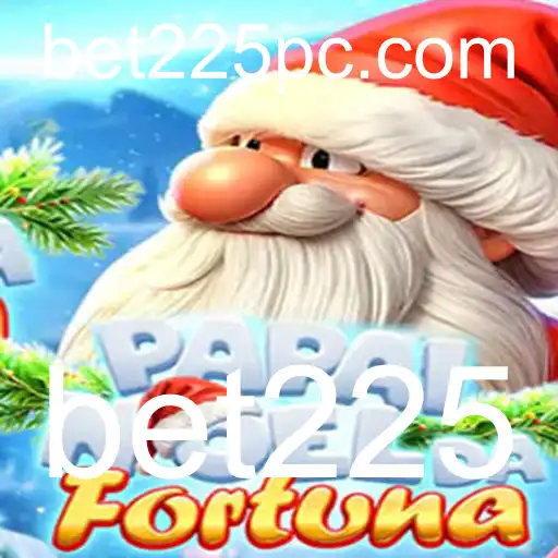 Descubra o Mundo Encantado de PapaiNoeldaFortuna com Bet225